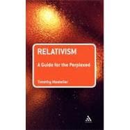 Relativism: A Guide for the Perplexed