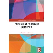 Permanent Economic Disorder