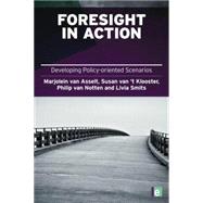 Foresight in Action: Developing Policy-Oriented Scenarios