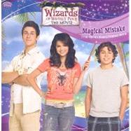 Wizards of Waverly Place: The Movie: Magical Mistake