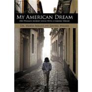My American Dream: One Woman's Journey Living With a Chronic Disease