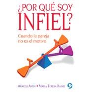 ¿Por qué soy infiel? Cuando la pareja no es el motivo