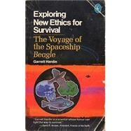 Exploring New Ethics for Survival : The Voyage of the Spaceship Beagle