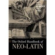 The Oxford Handbook of Neo-Latin,9780190886998