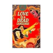 Love in a Dead Language