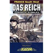 Das Reich: 2nd SS Panzer Division Das Reich – Drive to Normandy, June 1944