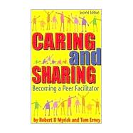 Caring and Sharing : Becoming a Peer Facilitator