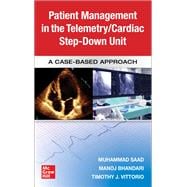 Guide to Patient Management in the Cardiac Step Down/Telemetry Unit: A Case-Based Approach