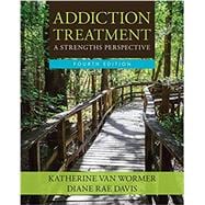 Bundle: Addiction Treatment, Loose-Leaf Version, 4th + MindTap Helping Professions, 1 term (6 months) Printed Access Card