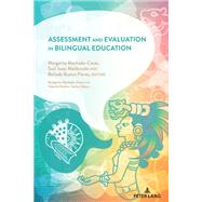 Assessment and Evaluation in Bilingual Education