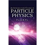 An Introductory Course of Particle Physics