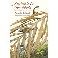 Antbirds and Ovenbirds : Their Lives and Homes