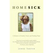 Homesick A Memoir of Family, Food, and Finding Hope