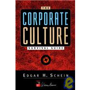 The Corporate Culture Survival Guide: Sense and Nonsense About Culture Change