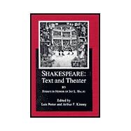 Shakespeare Text And Theater Essays in Honor of Jay L. Halio