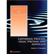 Skills & Values: Lawyering Process: Legal Writing and Advocacy
