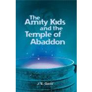 The Amity Kids and the Temple of Abaddon