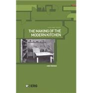 The Making of the Modern Kitchen A Cultural History