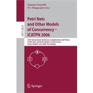 Petri Nets and Other Models of Concurrency - ICATPN 2006 : 27th International Conference on Applications and Theory of Petri Nets and Other Models of Concurrency, Turku, Finland, June 26-30, 2006, Proceedings