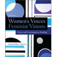 Women's Voices, Feminist Visions: Classic and Contemporary Readings
