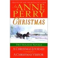 An Anne Perry Christmas Two Holiday Novels