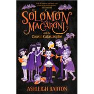 Solomon Macaroni and the Cousin Catastrophe