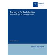 Teaching in Further Education: New Perspectives for a Changing Context