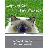 Lucy the Cat Play With Me