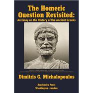 The Homeric Question Revisited