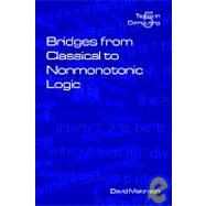 Bridges From Classical To Nonmonotonic Logic