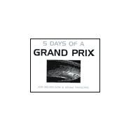 5 Days of a Grand Prix