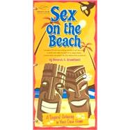 Sex on the Beach : A Tropical Getaway in Your Own Home