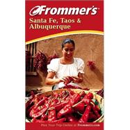 Frommer's<sup>®</sup> Santa Fe, Taos & Albuquerque , 9th Edition