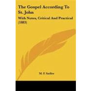 Gospel According to St John : With Notes, Critical and Practical (1883)