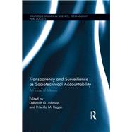 Transparency and Surveillance as Sociotechnical Accountability