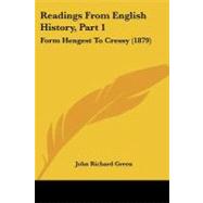 Readings from English History, Part : Form Hengest to Cressy (1879)