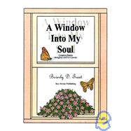 A Window Into My Soul: Creative Poetry, Religious and Love Poems