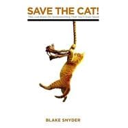 Save the Cat! : The Last Book on Screenwriting You'll Ever Need