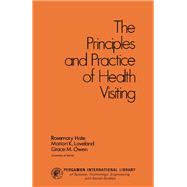 The Principles and Practice of Health Visiting