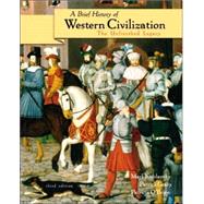 Brief History of Western Civilization, A: The Unfinished Legacy, Single Volume Edition