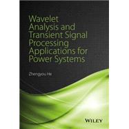 Wavelet Analysis and Transient Signal Processing Applications for Power Systems