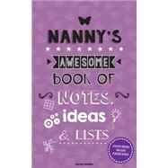 Nanny's Awesome Book of Notes, Ideas & Lists