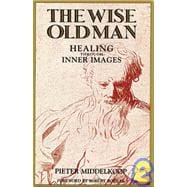 The Wise Old Man Healing Through Inner Images