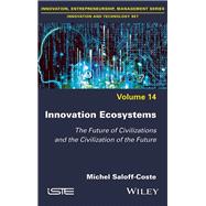 Innovation Ecosystems The Future of Civilizations and the Civilization of the Future