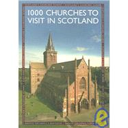 1000 Churches to Visit in Scotland
