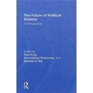 The Future of Political Science: 100 Perspectives