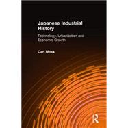 Japanese Industrial History: Technology, Urbanization and Economic Growth: Technology, Urbanization and Economic Growth