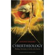 Cybertheology Thinking Christianity in the Era of the Internet