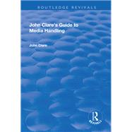 John Clare's Guide to Media Handling