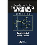 Introduction to the Thermodynamics of Materials, Sixth Edition